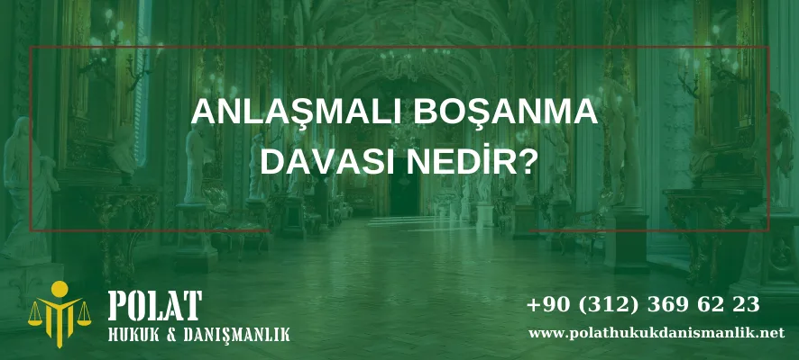 anlaşmalı boşanma davası nedir